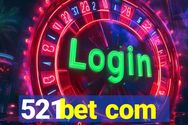 521bet com